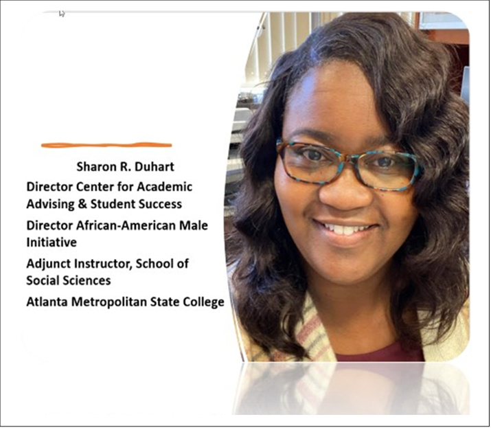 Sharon Duhart, Director Center for Academic Advising & Student Success - Director Aftican-American Male Initiative