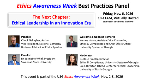 Ethics Awareness Week Best Practices Panel: The Next Chapter, Ethical Leadership in an Innovation Era, Friday, Nov. 6, 2026, 10-11AM, virtually hosted